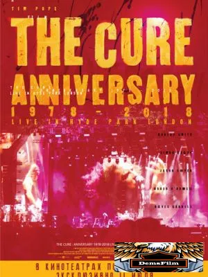 The Cure: Anniversary 1978-2018 Live in Hyde Park London 2019