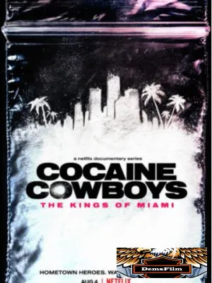 Cocaine Cowboys: The Kings of Miami 2021