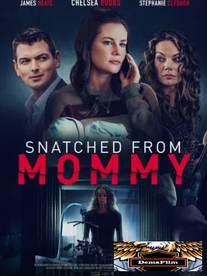 Snatched from Mommy 2021