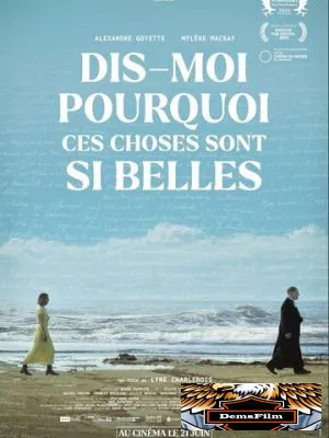 Dis-moi pourquoi ces choses sont si belles 2023