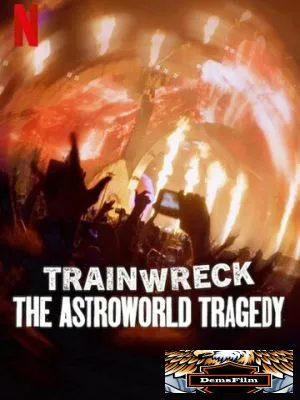 Trainwreck: The Astroworld Tragedy 2025