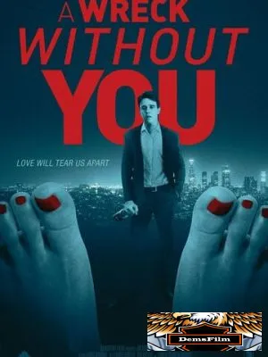 A Wreck Without You 2019