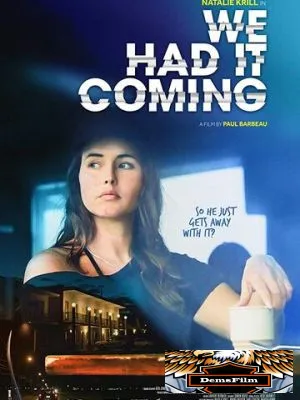 We Had It Coming 2019