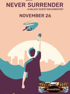 Never Surrender: A Galaxy Quest Documentary 2019