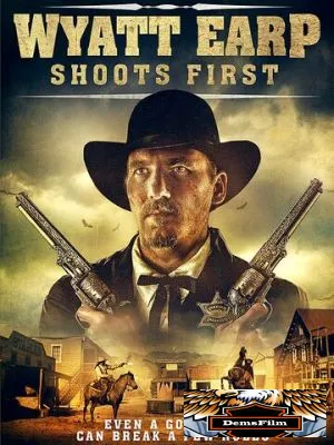 Wyatt Earp Shoots First 2019