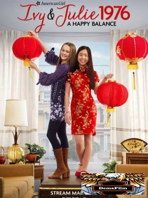 An American Girl Story: Ivy & Julie 1976 - A Happy Balance 2017