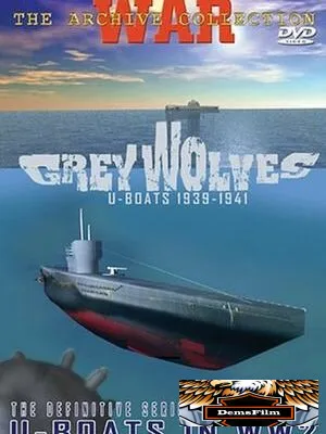 Серые волки. Немецкие подводные лодки 1939-1945 2005