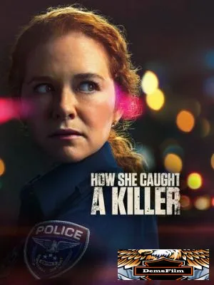 How She Caught a Killer 2023