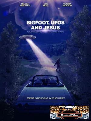 Bigfoot, UFOs and Jesus 2021