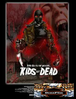 Kids Go to the Woods... Kids Get Dead 2009
