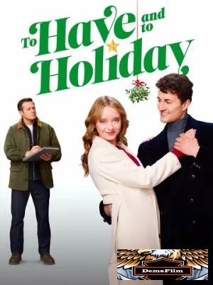 To Have and to Holiday 2024