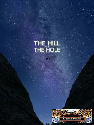The Hill and the Hole 2019