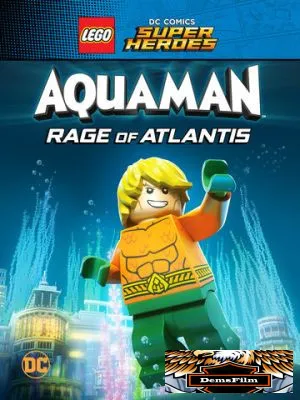 LEGO Супергерои DC: Аквамен. Ярость Атлантиды 2018