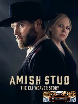 Amish Stud: The Eli Weaver Story 2023