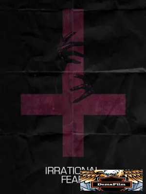 Irrational Fear 2017