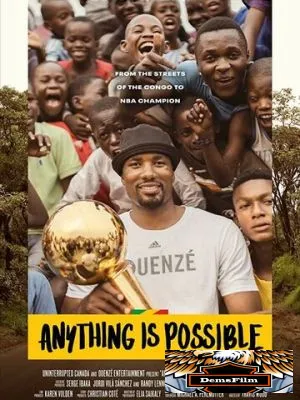 Anything is Possible: A Serge Ibaka Story 2019