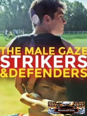 The Male Gaze: Strikers & Defenders 2020