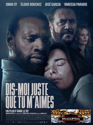 Dis-moi juste que tu m'aimes 2024