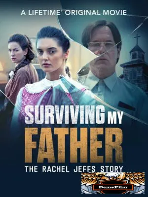 Surviving My Father: The Rachel Jeffs Story 2025